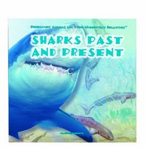 Prehistoric Sharks and Modern-Day Sharks (Johnston, Marianne. Prehistoric Animals and Their Modern-Day Relatives.)