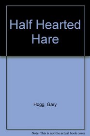 Half Hearted Hare (Happy Hawk/Golden Thought Series)