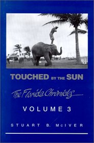 Touched by the Sun (Mciver, Stuart B. Florida Chronicles, V. 3.)