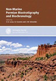 Non-Marine Permian Biostratigraphy and Biochronology - Special Publication no 265 (Geological Society Special Publication) (No. 265)