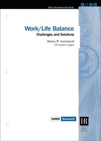 Work/Life Balance: Challenges and Solutions (Research Quarterly)