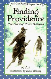 Finding Providence : The Story of Roger Williams (I Can Read Book 4)