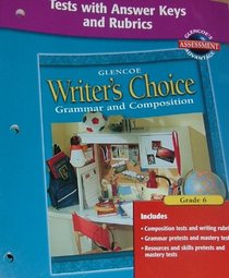 Writer's Choice Tests with Answer Key and Rubrics Grade 6