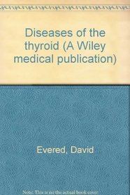 Diseases of the thyroid (A Wiley medical publication)