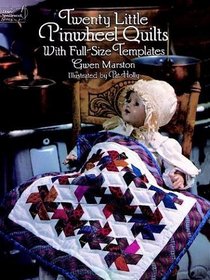 Twenty Little Pinwheel Quilts: With Full-Size Templates (Dover Needlework Series)