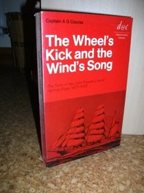 The wheel's kick and the wind's song: The story of the John Stewart Line of sailing ships, 1877-1928,