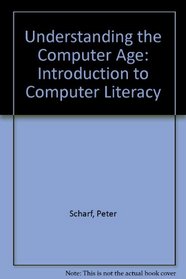 Understanding the Computer Age: Introduction to Computer Literacy
