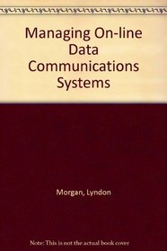 Managing On-line Data Communications Systems