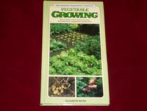 The Master Gardener's Guide to Vegetable Growing: All You Need to Know About Growing More Than Thirty Vegetables to Perfection