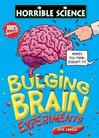 Bulging Brain Experiments (Horrible Science)