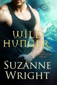 Wild Hunger (The Phoenix Pack Series)