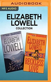 Elizabeth Lowell Collection - Forget Me Not & Reckless Love