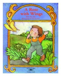 A Rose With Wings (Cuentos Para Todo El Ano / Stories the Year 'round) (Spanish Edition)