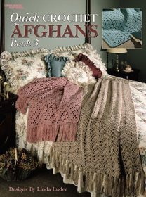 Quick Crochet Afghans Bk. 3  (Leisure Arts #824)