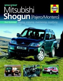 You & Your Mitsubishi Shogun/Pajaero/Montero: Buying,Enjoying,Maintaining and Modifying (You & Your)