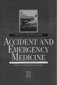 Accident And Emergency For Lawyers (Medic0-Legal Practitioner Series)