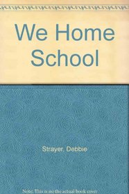 We Home School (We Home School Series)