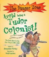Avoid Being a Tudor Colonist! (Danger Zone)