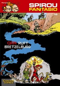 Spirou und Fantasio 16. QRN ruft Bretzelburg