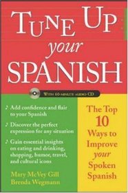 Tune Up Your Spanish : Top 10 Ways to Improve Your Spoken Spanish