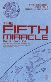 The Fifth Miracle: Search for the Origins of Life (Penguin Press Science S.)