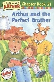Arthur and the Perfect Brother (Arthur Chapter Book 21)