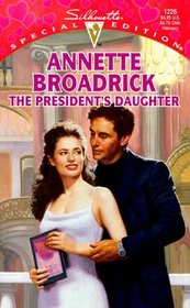 The President's Daughter (Silhouette Special Edition,  No 1226)