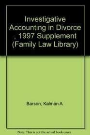 Investigative Accounting in Divorce, 1997 (Family Law Library)