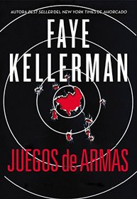 Juegos de armas (Gun Games) (Peter Decker and Rina Lazarus, Bk 20) (Spanish Edition)