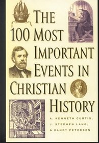 The 100 Most Important Events in Christian History (Large Print)