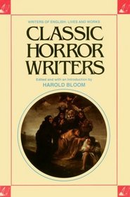 Classic Horror Writers: Writers of English Lives and Works (Writers of English)