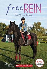 Truth or Mare (Free Rein, Bk 3)