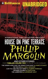 The House on Pine Terrace and Other Stories: The House on Pine Terrace, The Desert Here and The Desert Far Away, On the Run, Can You Help Me Out Here?, Crossed Double, The Lamented