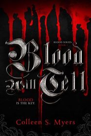 Blood Will Tell (Blood Series) (Volume 1)