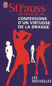 Les Regles Du Jeu: Confessions D'UN Virtuose De LA Drague (French Edition)