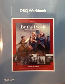 By the People: A History of the United States AP DBQ Workbook