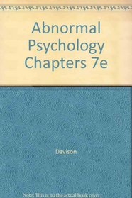 Abnormal Psychology Chapters 7e