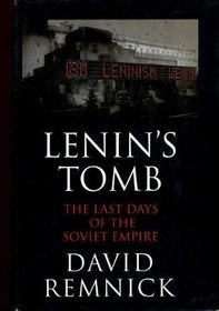 Lenin's Tomb - The Last Days of the Soviet Empire