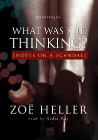 What Was She Thinking? (Notes on a Scandal) (Audio CD) (Unabridged)