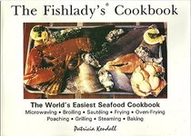 The Fishlady's Cookbook: The World's Easiest Seafood Cookbook