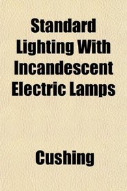 Standard Lighting With Incandescent Electric Lamps