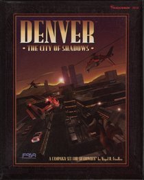 Denver: The City of Shadows (Shadowrun 2nd Ed Roleplaying, 2 bks+2 maps+2 plastic 