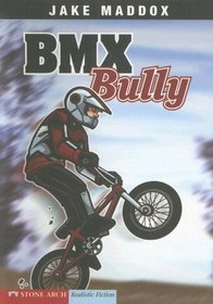 Bmx Bully (Jake Maddox Sports Story)