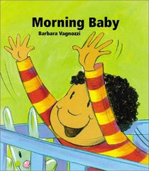 Morning Baby (Baby's Day series)