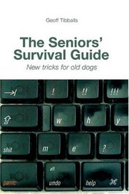 The Seniors' Survival Guide: New Tricks For Old Dogs