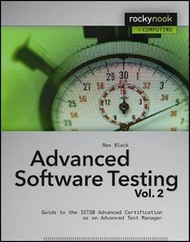 Advanced Software Testing - Vol. 2: Guide to the Istqb Advanced Certification as an Advanced Test Manager