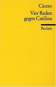 Vier Reden gegen Catilina.