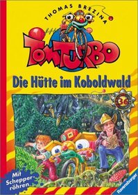Tom Turbo, Bd.36, Die Htte im Koboldwald