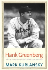 Hank Greenberg: The Hero Who Didn't Want to Be One (Jewish Lives)