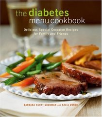 The Diabetes Menu Cookbook: Delicious Special-Occasion Recipes for Family and Friends